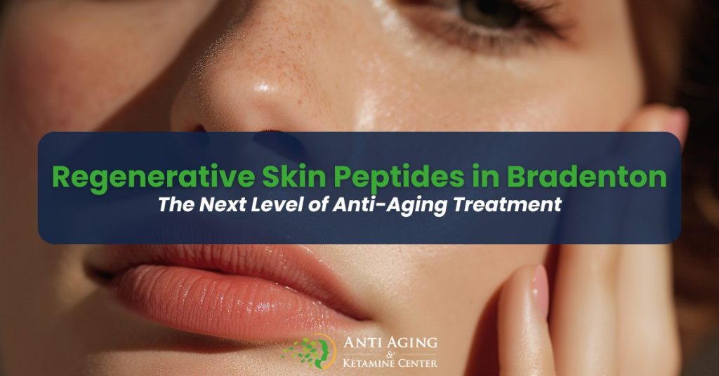 Regenerative-Skin-Peptides-in-Bradenton-The-Next-Level-of-Anti-Aging-Treatment