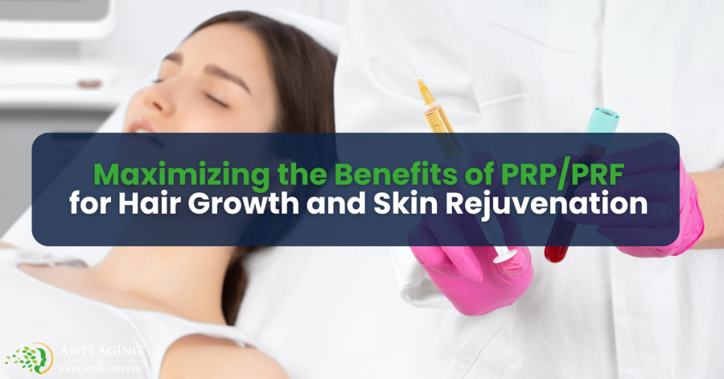 Maximizing the Benefits of PRP PRF for Hair Growth and Skin Rejuvenation